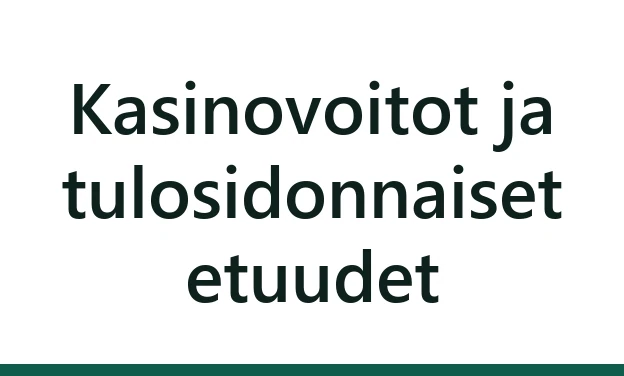 Kasinovoitot ja tulosidonnaiset etuudet