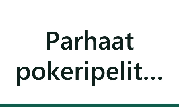 Parhaat pokeripelit netissä
