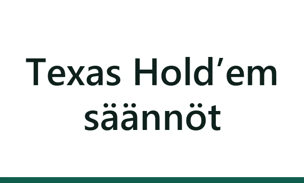 Texas Hold’em säännöt