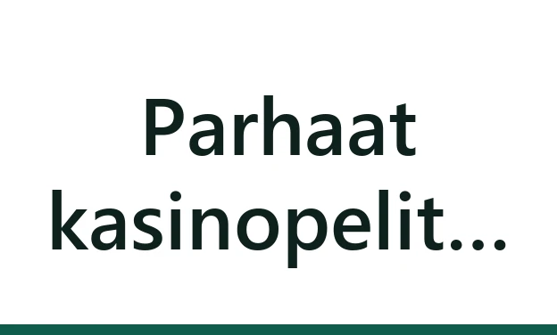 Parhaat kasinopelit netissä